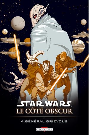 Général Grievous - Star Wars : Le Côté obscur, tome 4
