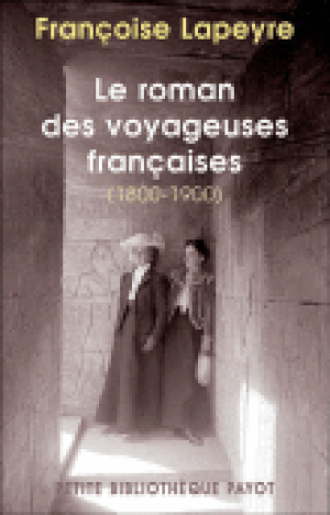Le roman des voyageuses françaises 1800-1900