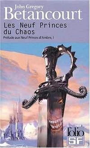 Les Neuf Princes du Chaos - Prélude aux Neuf Princes d'Ambre, tome 1