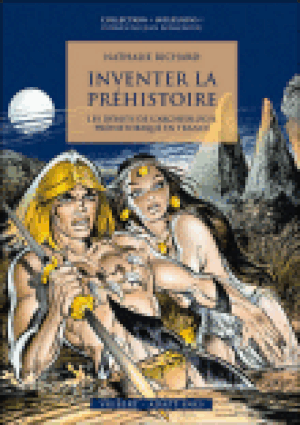 Inventer la Préhistoire