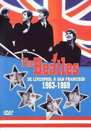 The Beatles : De Liverpool à San Francisco (1963-1969)