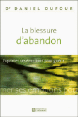 La blessure d'abandon