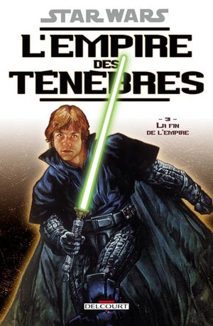 La Fin de l'Empire - Star Wars : L'Empire des ténèbres (Delcourt), tome 3