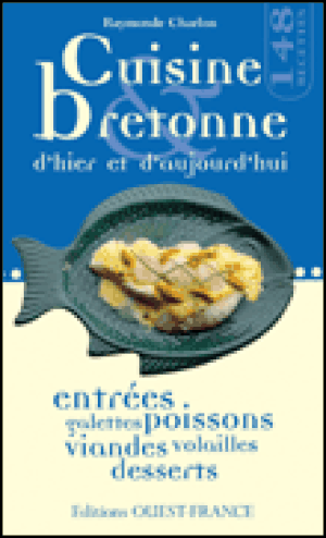 Cuisine bretonne d'hier et d'aujourd'hui