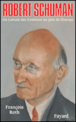 Robert Schuman : du lorrain des frontières au père de l'Europe