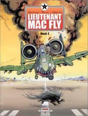 Mach 2 - Lieutenant Mac Fly, tome 2
