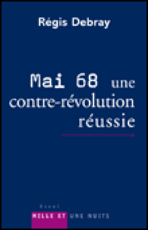 Mai 68, une contre-révolution réussie