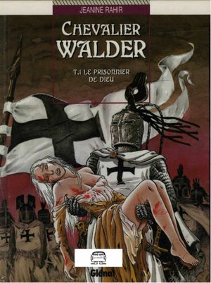 Le prisonnier de Dieu - Chevalier Walder, tome 1
