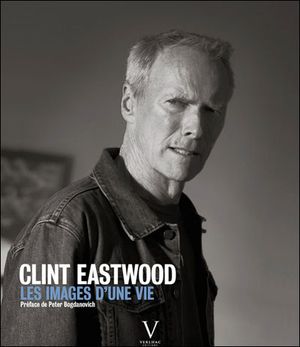 Clint Eastwood, les images d'une vie