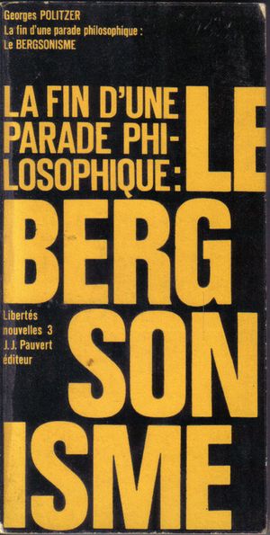La fin d'une parade philosophique: Le Bergsonisme