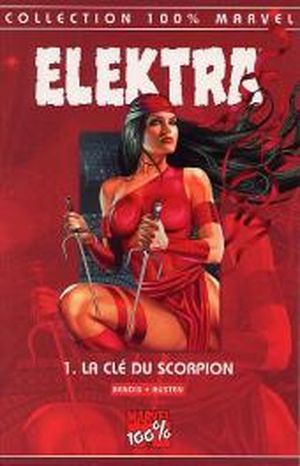 La Clé du scorpion - Elektra (100% Marvel), tome 1
