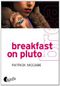 Breakfast on Pluto