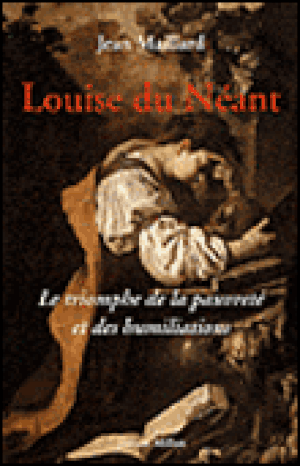 Louise du Néant ou le triomphe de la pauvreté et des humiliations