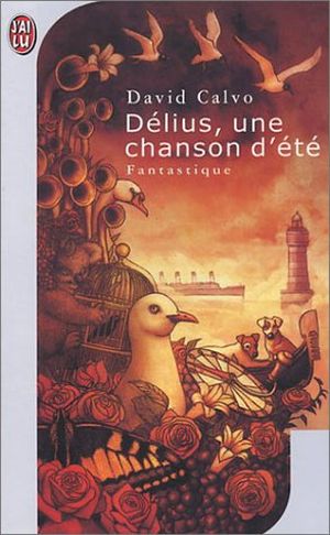 Délius, une chanson d'été - La Trilogie de Lacejambe, tome 1