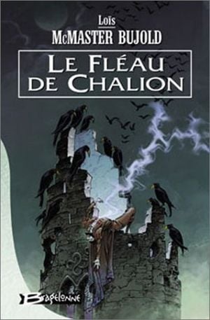 Le Fléau de Chalion - Le Cycle de Chalion, tome 1