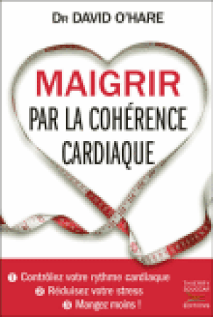 Maigrir avec la cohérence cardiaque