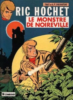 Le Monstre de Noireville - Ric Hochet, tome 15