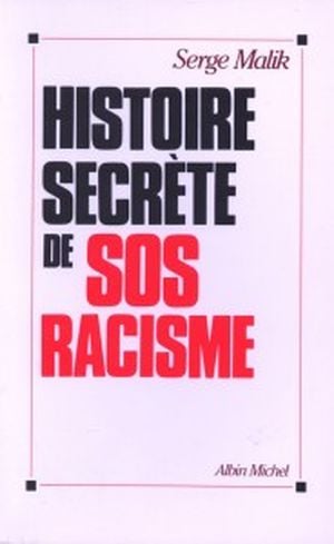Histoire secrète de SOS-Racisme