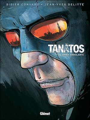 L'année sanglante - Tanâtos, tome 1