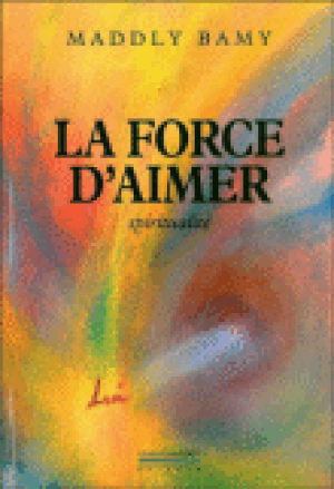 La force d'aimer