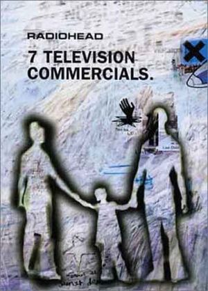Radiohead : 7 Television Commercials