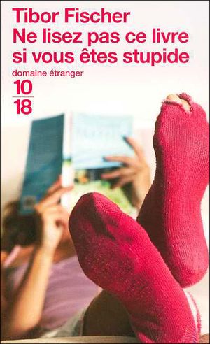 Ne lisez pas ce livre si vous êtes stupide