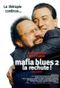 Mafia Blues 2 - La rechute !