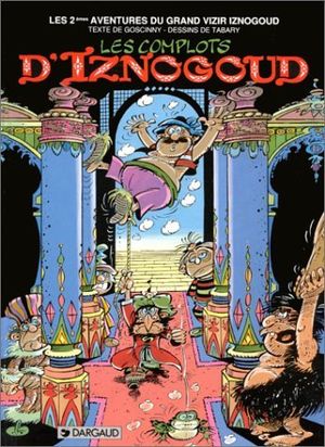 Les Complots d'Iznogoud - Iznogoud, tome 2