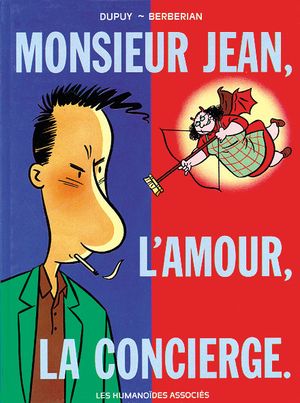 Monsieur Jean, l'amour, la concierge - Monsieur Jean, tome 1