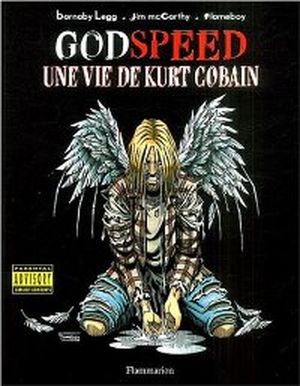 Godspeed - Une vie de Kurt Cobain