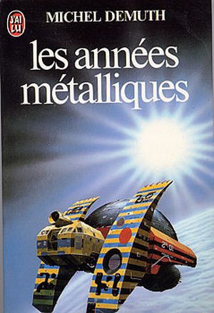 Les Années métalliques