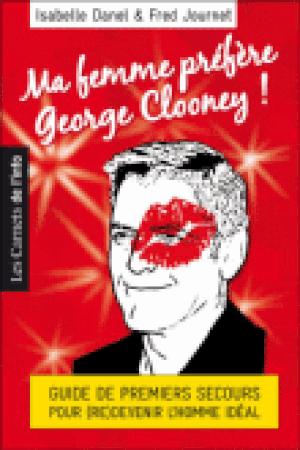 Ma femme préfère George Clooney