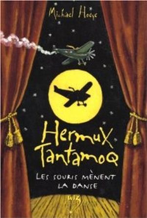 Les Souris mènent la danse - Hermux Tantamoq, tome 3