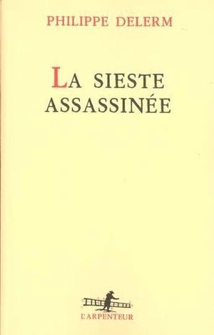 La Sieste assassinée