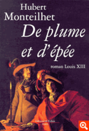 De plume et d'épée, roman Louis XIII
