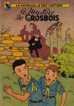 Le Mystère de Grosbois - La patrouille des castors, tome 1