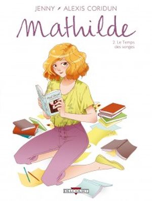 Le Temps des songes - Mathilde, tome 2