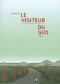 Le Visiteur du Sud, tome 1