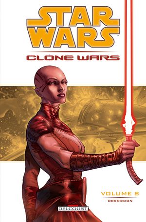 Obsession - Star Wars : Clone Wars, tome 8