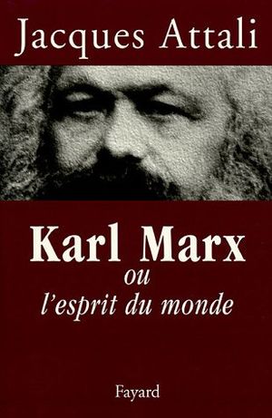 Karl Marx ou l'esprit du monde