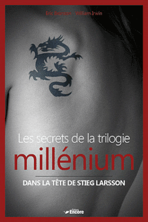 Les secrets de la trilogie millénium - Dans la tête de Stieg Larson