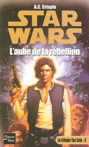 L'Aube de la rébellion - Star Wars : La Trilogie Yan Solo, tome 3