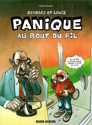 Panique au bout du fil - Georges et Louis romanciers, tome 6