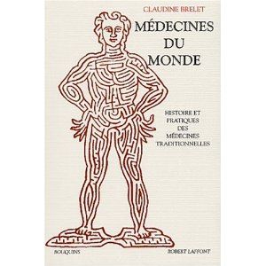 Médecines du monde, histoire et pratique des médecines traditionnelles