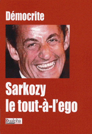 Sarkozy le tout à l'ego