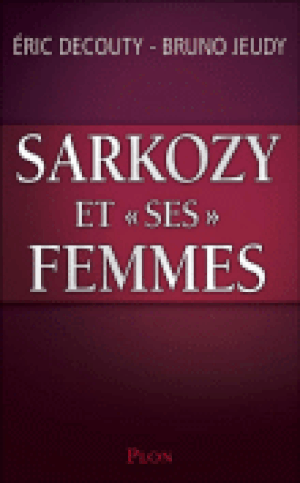Sarkozy et "ses" femmes