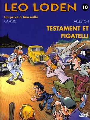 Testament et Figatelli - Léo Loden, tome 10