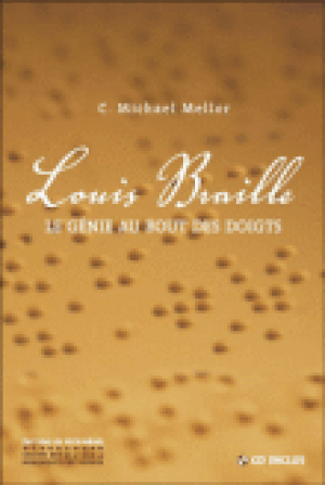 Louis Braille, le génie au bout des doigts