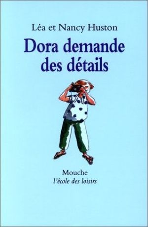 Dora demande des détails