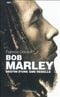 Bob Marley : destin d'une âme rebelle